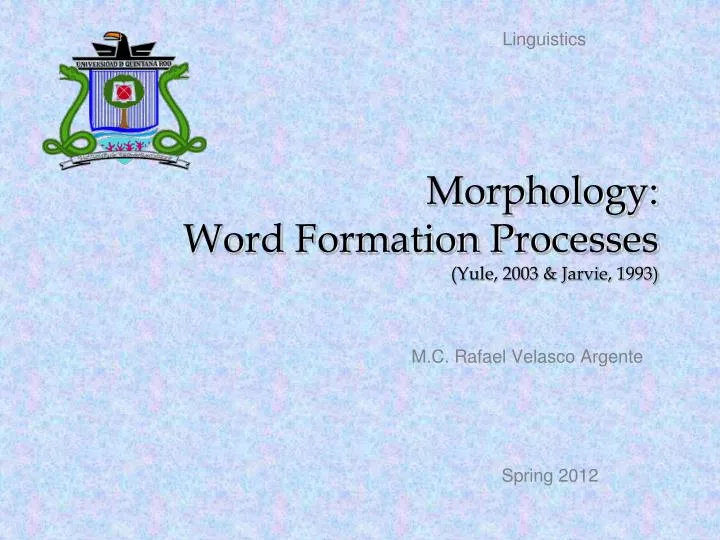 morphology word formation processes yule 2003 jarvie 1993