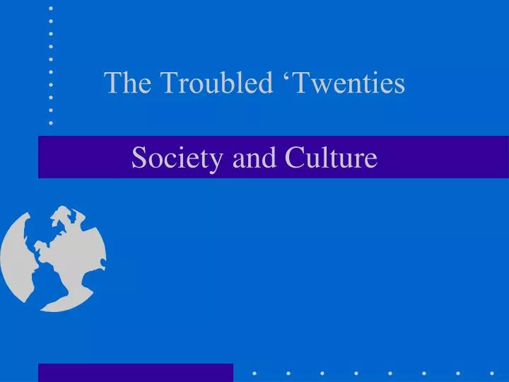 the troubled twenties society and culture