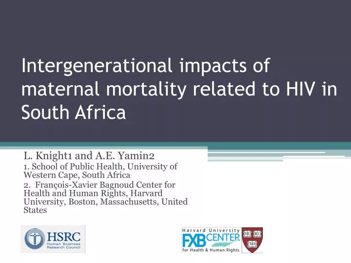 intergenerational impacts of maternal mortality related to hiv in south africa