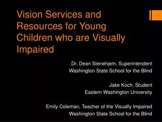 Vision Services and Resources for Young Children who are Visually Impaired