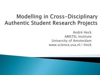 Modelling in Cross-Disciplinary Authentic Student Research Projects