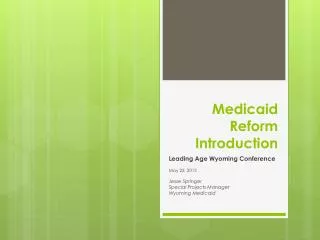 Medicaid Reform Introduction