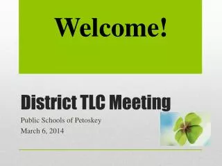 District TLC Meeting