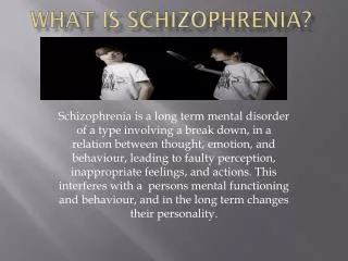 What is Schizophrenia?