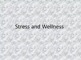 Stress and Wellness