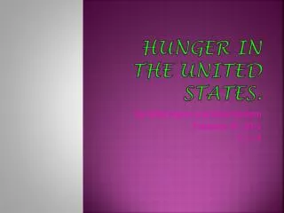 Hunger in the United States.