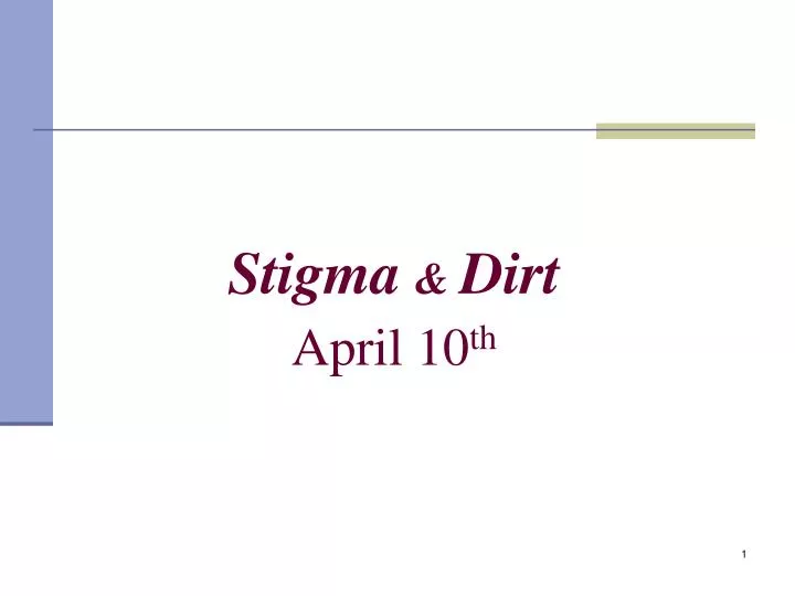 stigma dirt april 10 th
