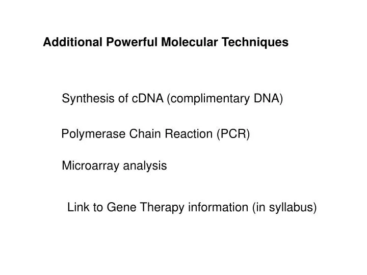 PPT - Additional Powerful Molecular Techniques PowerPoint Presentation ...
