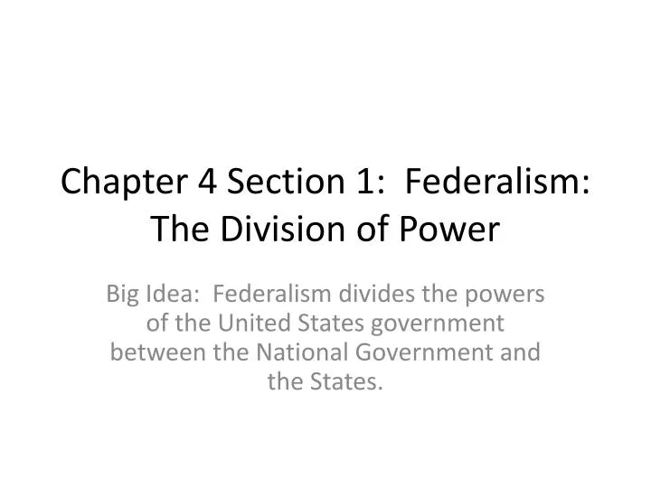 chapter 4 section 1 federalism the division of power
