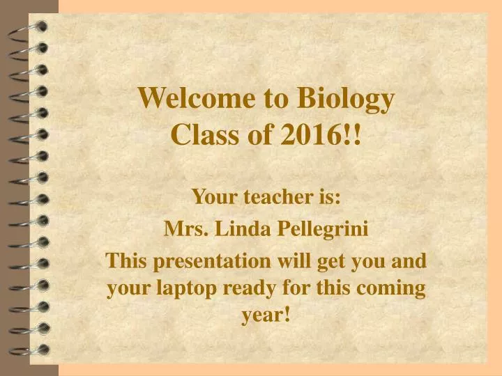 welcome to biology class of 2016