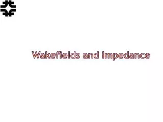 Wakefields and Impedance
