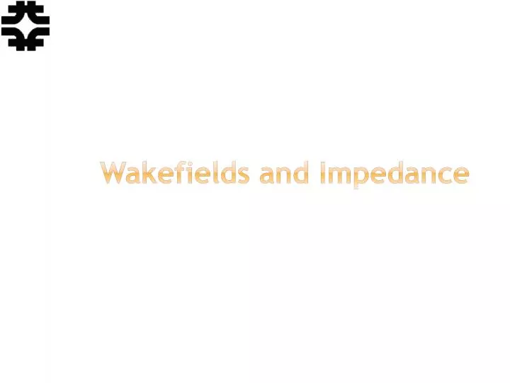 wakefields and impedance