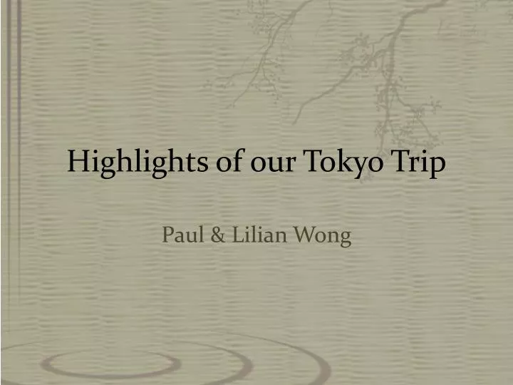 highlights of our tokyo trip