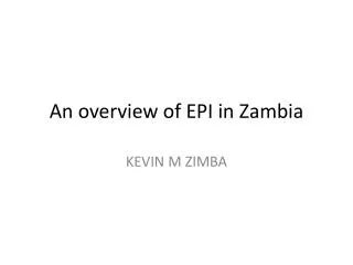 An overview of EPI in Z ambia