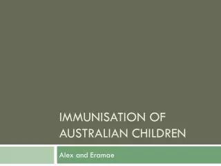 Immunisation of Australian Children