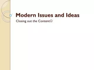 Modern Issues and Ideas
