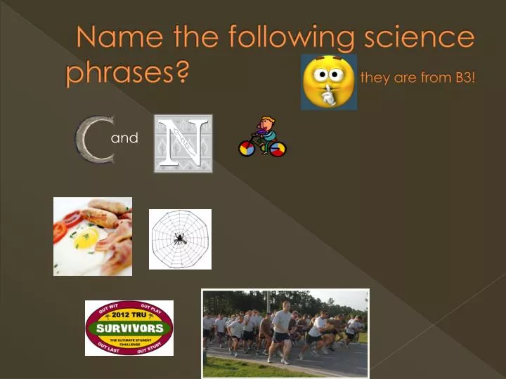 name the following science phrases hint they are from b3