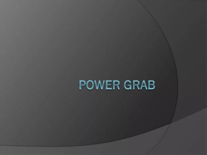 power grab