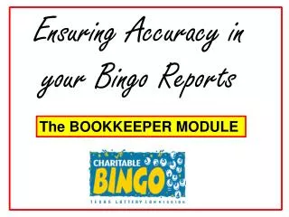 Ensuring Accuracy in your Bingo Reports