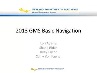 2013 GMS Basic Navigation