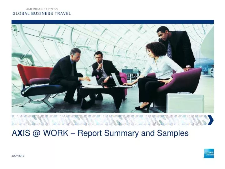 a x is @ work report summary and samples
