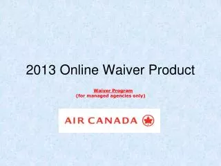 2013 Online Waiver Product