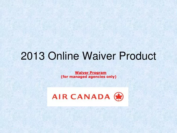 2013 online waiver product