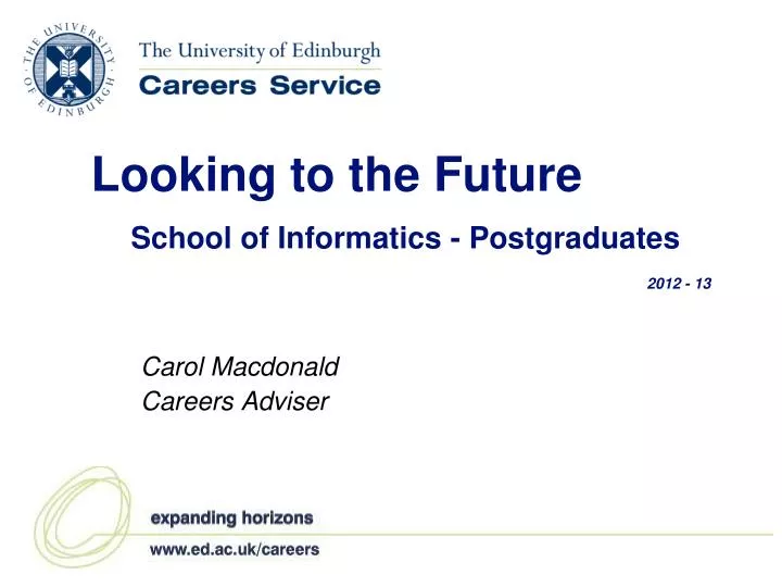 looking to the future school of informatics postgraduates 2012 13