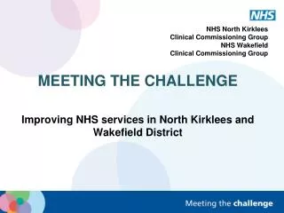 NHS North Kirklees Clinical Commissioning Group NHS Wakefield Clinical Commissioning Group