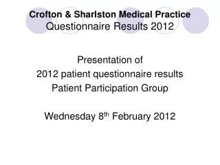 Crofton &amp; Sharlston Medical Practice Questionnaire Results 2012
