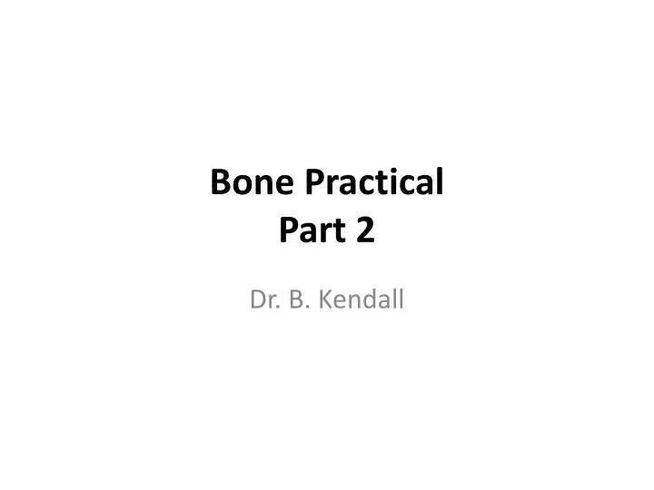bone practical part 2