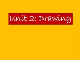 Unit 2: Drawing