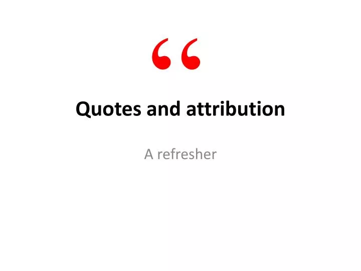 quotes and attribution