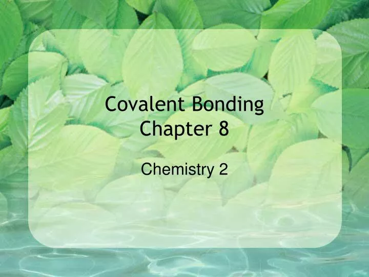 covalent bonding chapter 8