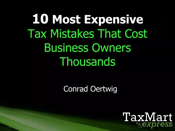 10 most expensive tax mistakes that cost business owners thousands