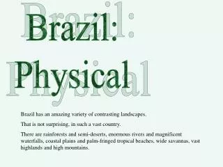 Brazil: Physical