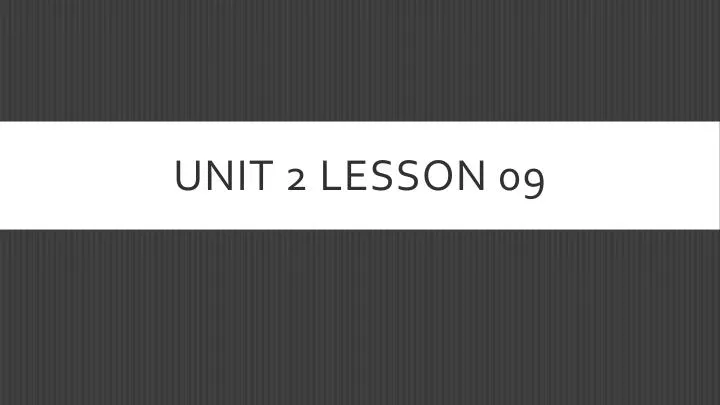 unit 2 lesson 09