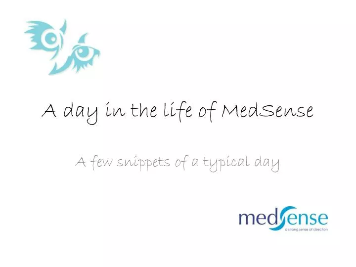 a day in the life of medsense