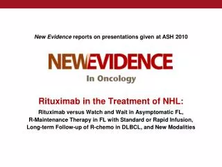 New Evidence reports on presentations given at ASH 2010