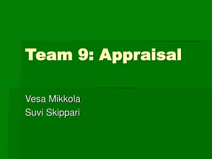team 9 appraisal