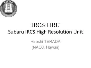 IRCS-HRU Subaru IRCS High Resolution Unit