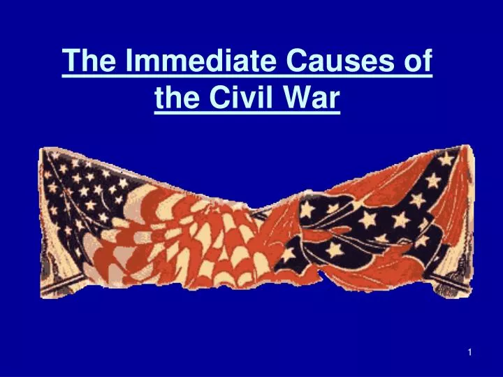 the immediate causes of the civil war