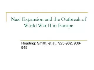 Nazi Expansion and the Outbreak of World War II in Europe