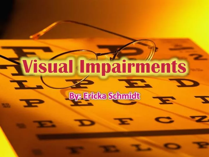 visual impairments