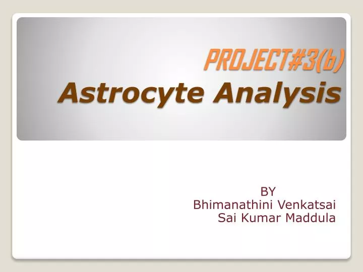 project 3 b astrocyte analysis