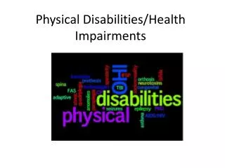 Physical Disabilities/Health Impairments