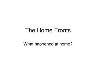 The Home Fronts