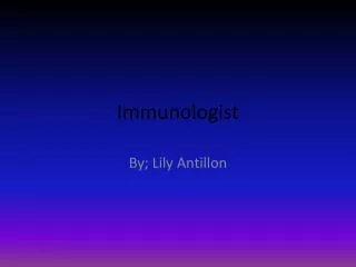 Immunologist