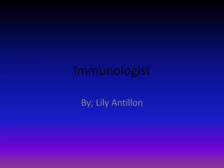 immunologist