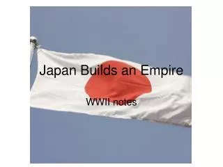 Japan Builds an Empire